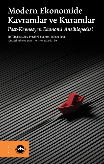 Modern Ekonomide Kavramlar ve Kuramlar Post-Keynesyen Ekonomi Ansiklopedisi